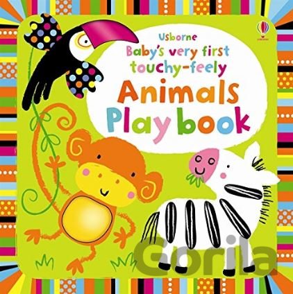 Kniha Baby's Very First Touchy-feely Animals Play Book - Fiona Watt