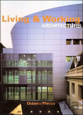Kniha Living & Working Architecture - Octavio Mestre