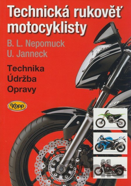 Kniha Technická rukověť motocyklisty - Bernd L. Nepomuck, Udo Janneck