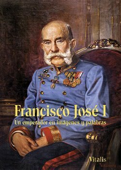 Kniha Francisco José I - Juliana Weitlaner