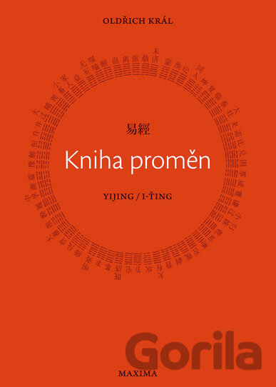 Kniha Kniha proměn Yijing/I-Ťing - Oldřich Král