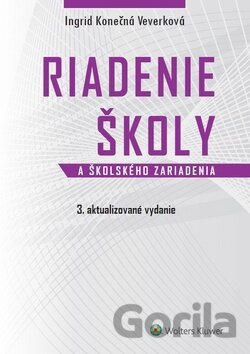 Kniha Riadenie školy a školského zariadenia - Ingrid Konečná Veverková