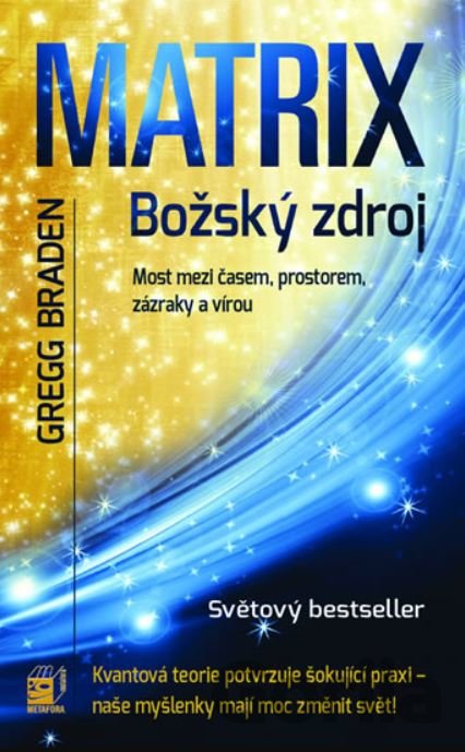 Kniha Matrix - božský zdroj - Gregg Braden