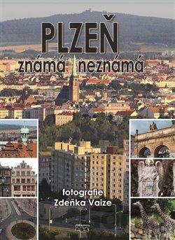 Kniha Plzeň známá neznámá - Petr Flachs