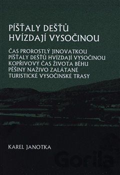 Kniha Píšťaly dešťů hvízdají Vysočinou - Karel Janotka
