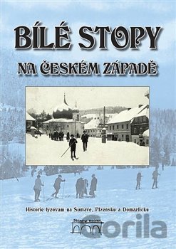 Kniha Bílé stopy na českém západě - Špalková Gabriela