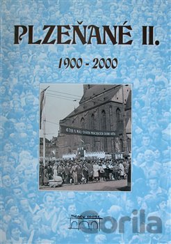 Kniha Plzeňané II. 1900-2000 - Petr Flachs, Zdeněk Hůrka, Vladislav Krátký, Luděk Krčmář, Petr Mazný