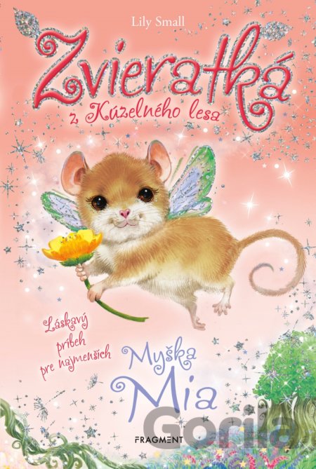 Kniha Zvieratká z Kúzelného lesa: Myška Mia - Lily Small