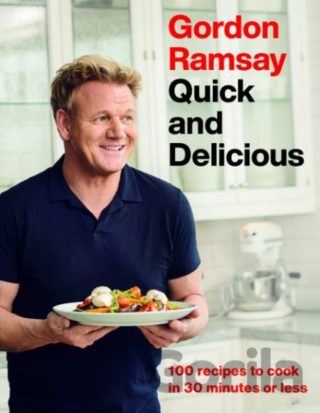 Kniha Gordon Ramsay Quick and Delicious - Gordon Ramsay