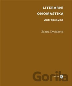 Kniha Literární onomastika - Žaneta Dvořáková