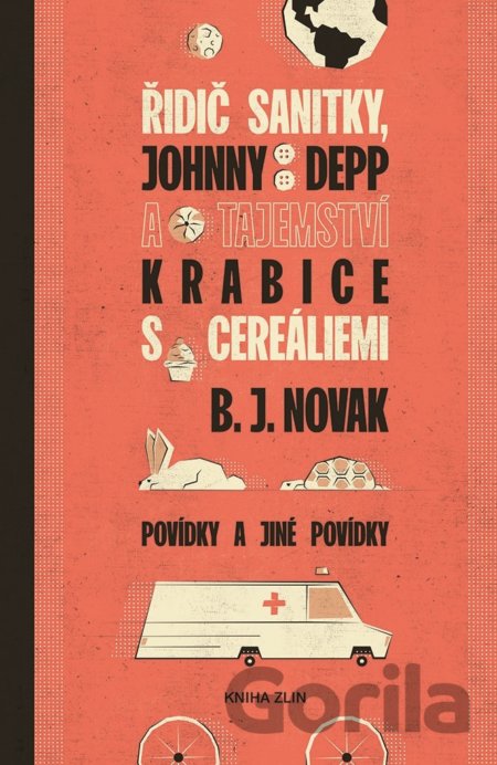 Kniha Řidič sanitky, Johnny Depp a tajemství krabice s cereáliemi - B.J. Novak