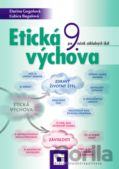 Kniha Etická výchova pre 9. ročník základných škôl - Darina Gogolová, Ľubica Bagalová