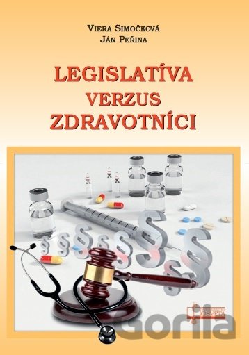 Kniha Legislatíva verzus zdravotníci - Viera Simočková, Ján Peřin