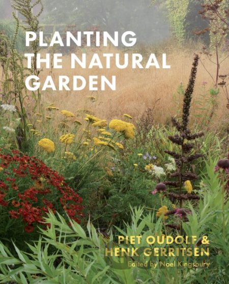 Kniha Planting the Natural Garden - Piet Oudolf, Henk Gerritsen