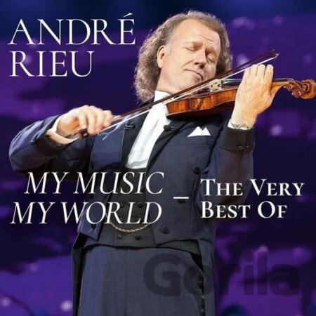 CD album Andre Rieu: My Music, My World - The Very Best Of