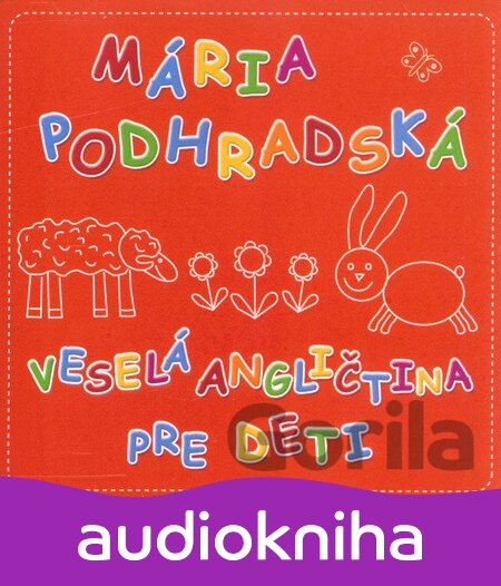 Audiokniha PODHRADSKA & CANAKY: VESELA ANGLICTINA 1 PRE DETI - Mária Podhradská