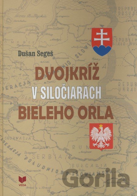 Kniha Dvojkríž v siločiarach Bieleho orla - Dušan Segeš