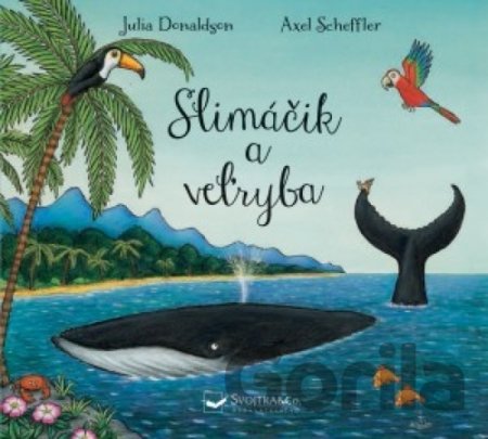 Kniha Slimáčik a veľryba - Julia Donaldson, Axel Scheffler