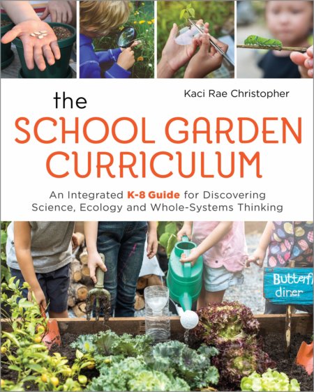 Kniha School Garden Curriculum - Kaci Rae Christopher