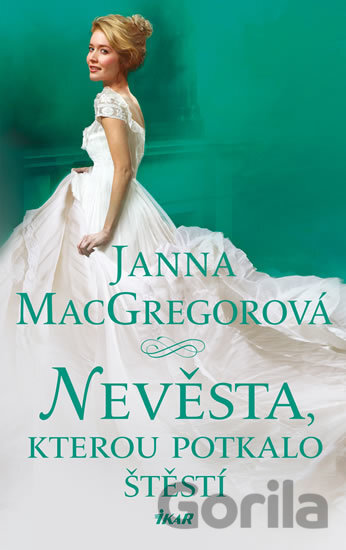 Kniha Nevěsta, kterou potkalo štěstí - Janna MacGregor