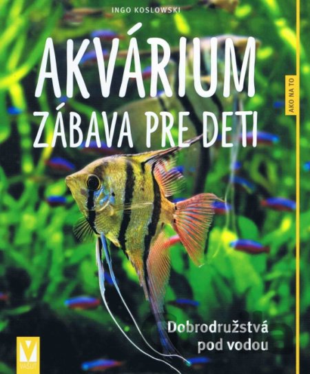 Kniha Akvárium – zábava pre deti - Ingo Koslowski