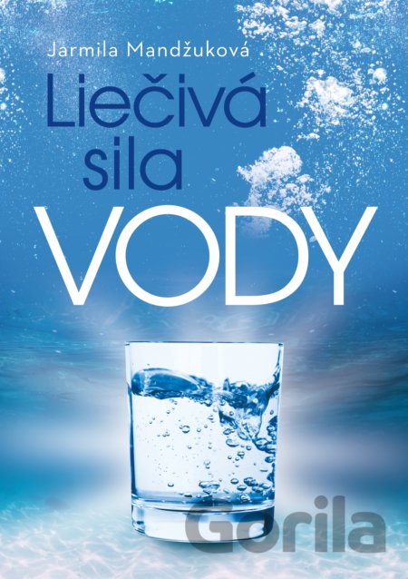 Kniha Liečivá sila vody - Jarmila Mandžuková
