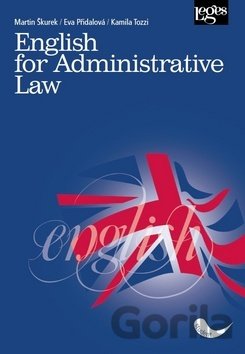 Kniha English for Administrative Law - Martin Škurek, Kamila Tozzi, Eva Přidalová