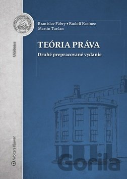 Kniha Teória práva - Branislav Fábry, Martin Turčan, Rudolf Kasinec