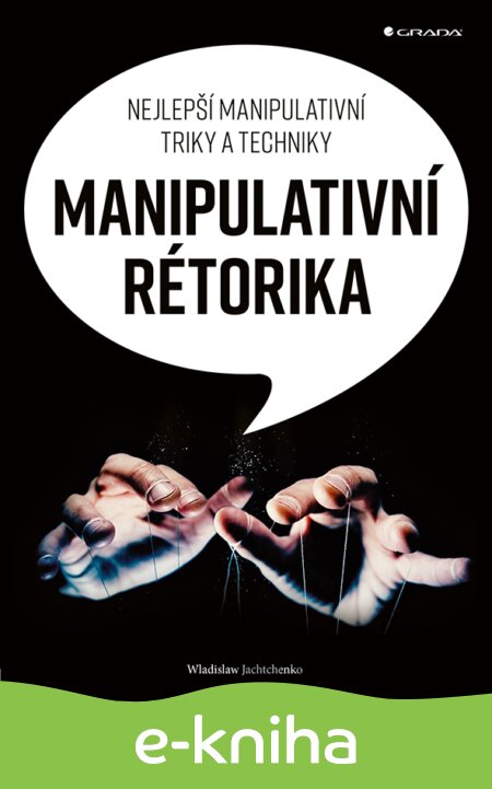 E-kniha Manipulativní rétorika - Wladislaw Jachtchenko