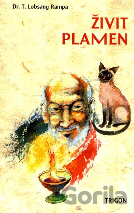 Kniha Živit plamen - T. Lobsang Rampa