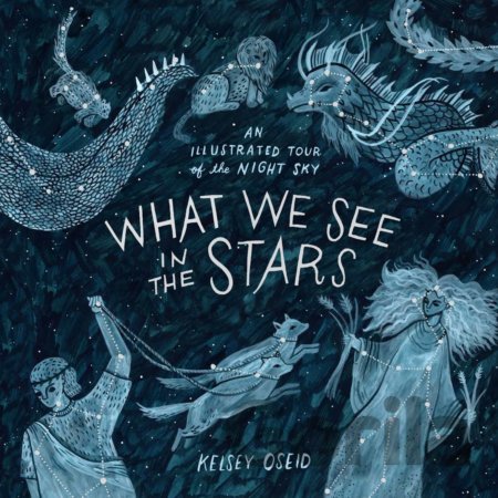 Kniha What We See in the Stars - Kelsey Oseid