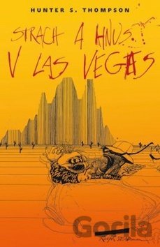 Kniha Strach a hnus v Las Vegas - Hunter S. Thompson