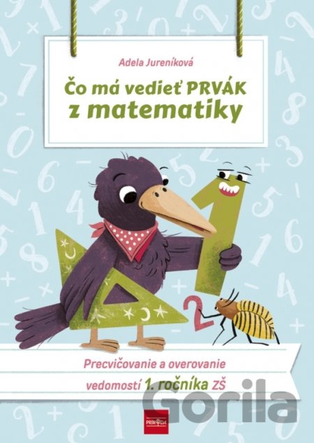 Kniha Čo má vedieť prvák z matematiky - Adela Jureníková
