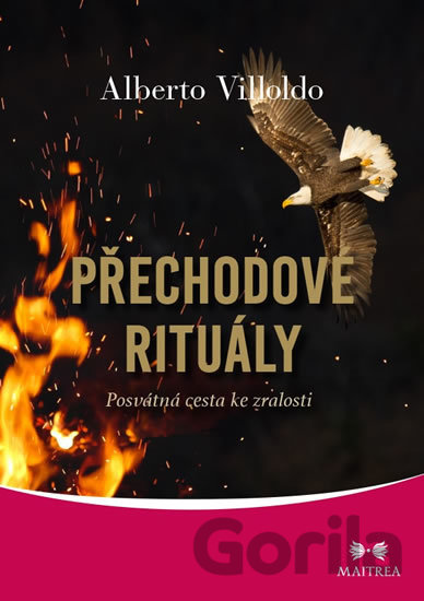 Kniha Přechodové rituály - Posvátná cesta ke zralosti - Alberto Villoldo