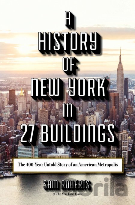 Kniha History of New York in 27 Buildings - Sam Roberts