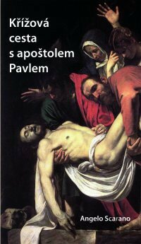 Kniha Křížová cesta s apoštolem Pavlem - Angelo Scarano