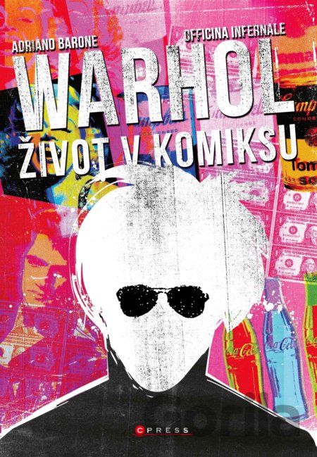 Kniha Andy Warhol: Život v komiksu - Adriano Barone
