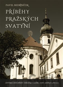 Kniha Příběhy pražských svatyní - Pavel Bedrníček
