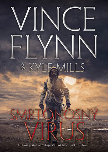 Kniha Smrtonosný virus - Vince Flynn, Kyle Mills
