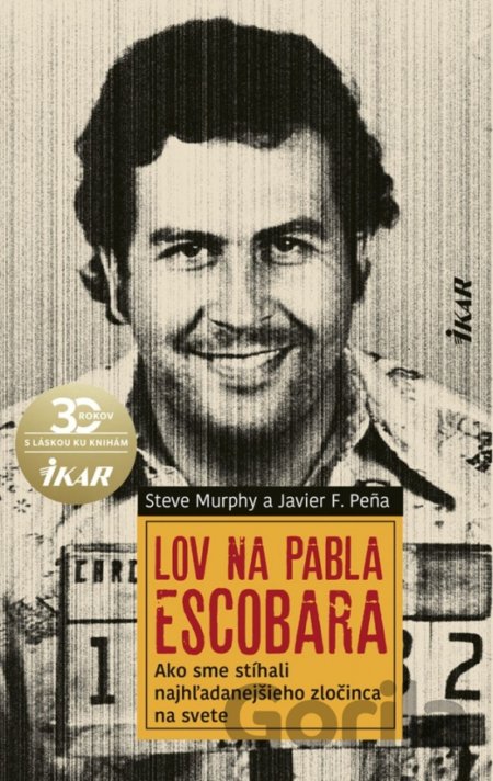 Kniha Lov na Pabla Escobara - Steve Murphy, Javier Pena
