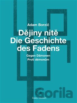 Kniha Dějiny nitě – Proti démonům - Adam Borzič