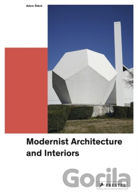 Kniha Modernist Architecture and Interiors - Adam Stech
