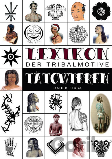Kniha Lexikon der tribalmotive Tätowieren - Radek Fiksa