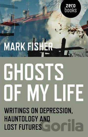 Kniha Ghosts of My Life - Mark Fisher