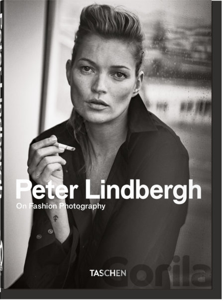 Kniha Peter Lindbergh: On Fashion Photography - 40 Years - Peter Lindbergh