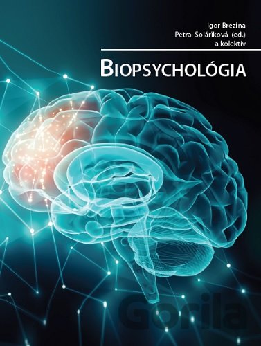 Kniha Biopsychológia - Igor Brezina, Petra Soláriková