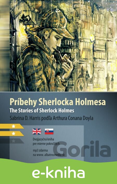 E-kniha Príbehy Sherlocka Holmesa / The Stories of Sherlock Holmes - Sabrina D. Harris, Arthur Conan Doyle
