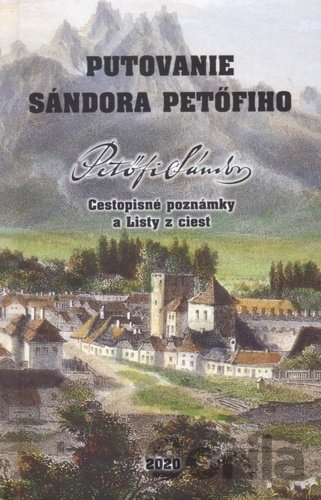 Kniha Putovanie Sándora Petöfiho - Sándor Petöfi