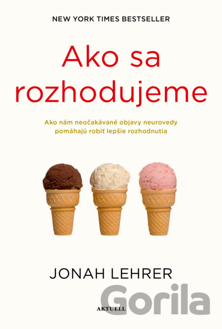 Kniha Ako sa rozhodujeme - Jonah Lehrer