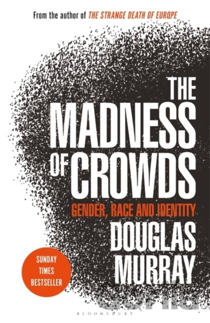 Kniha The Madness of Crowds - Douglas Murray